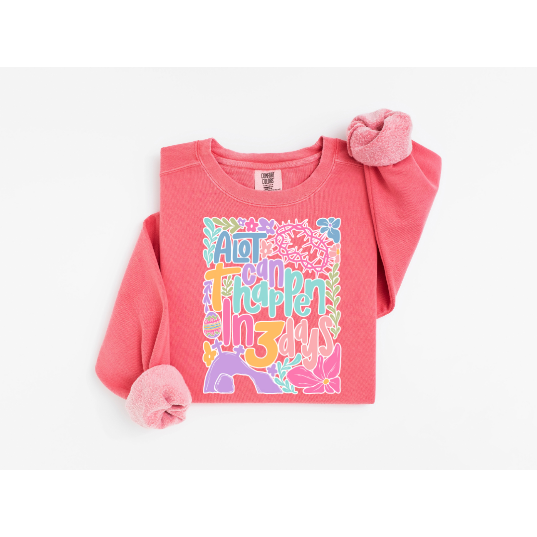 A lot Can Happen in Three Days - Comfort Colors 1566 Crewneck Sweatshirt