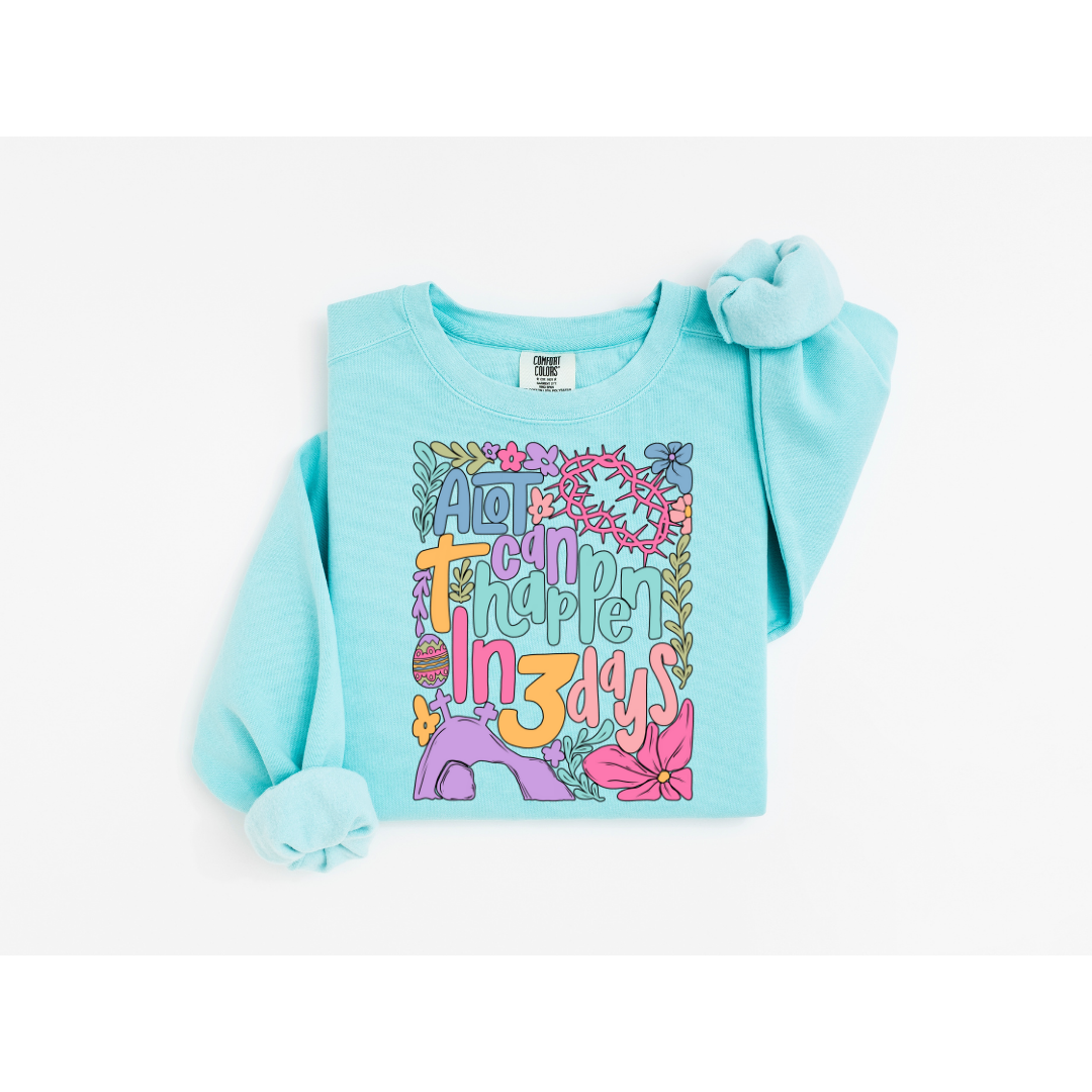 A lot Can Happen in Three Days - Comfort Colors 1566 Crewneck Sweatshirt