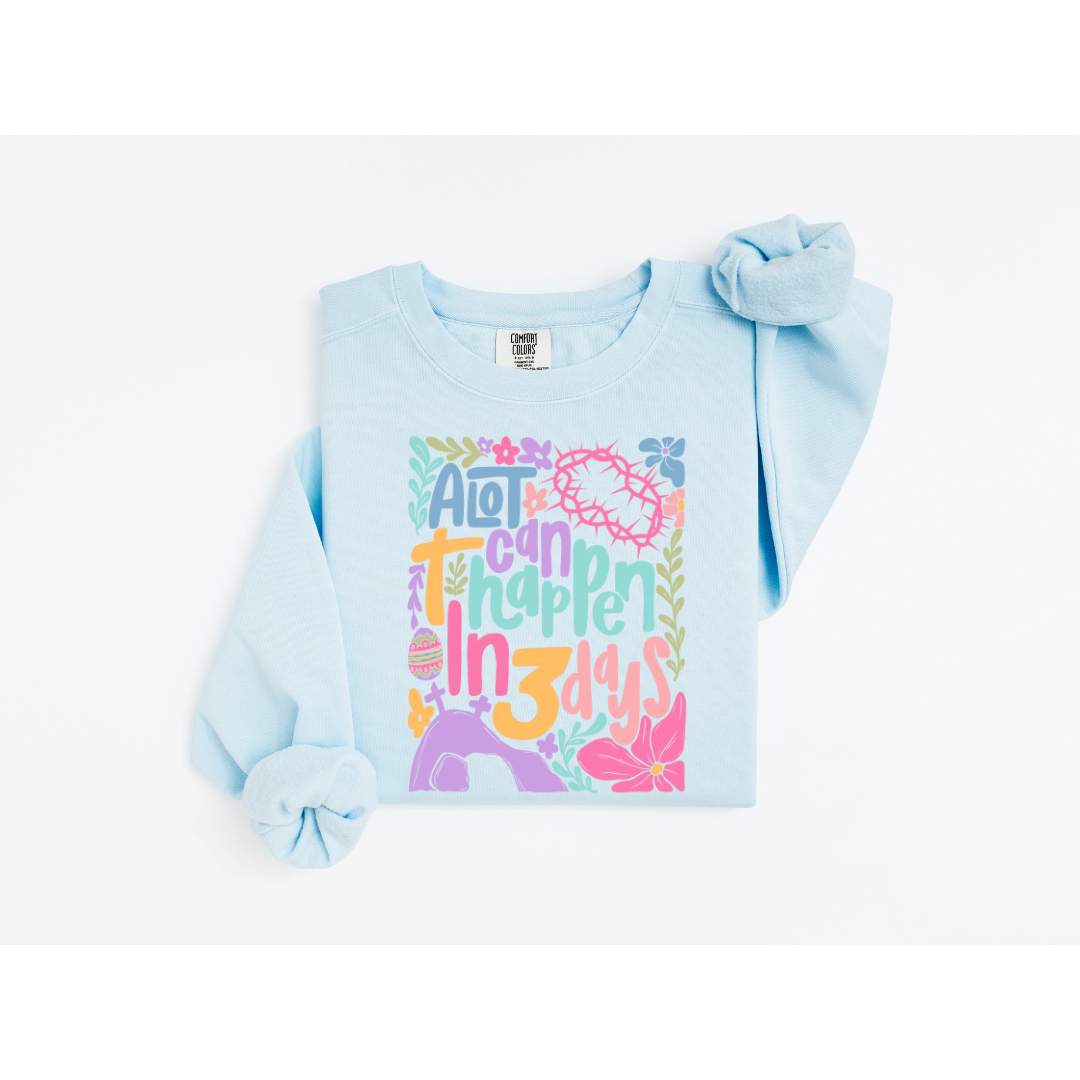 A lot Can Happen in Three Days - Comfort Colors 1566 Crewneck Sweatshirt