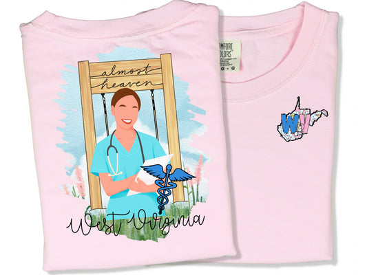 West Virginia Nurse with Almost Heaven on the Back - Comfort Colors T-Shirt